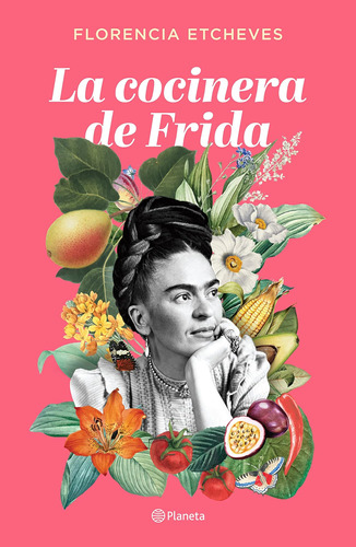 Libro: La Cocinera De Frida (edición En Español)