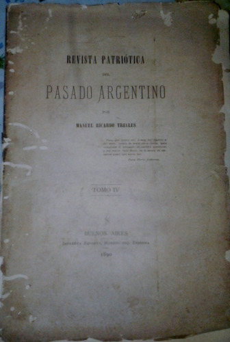 Revista Patriotica  Pasado Argentino Historia Arg T4 1890