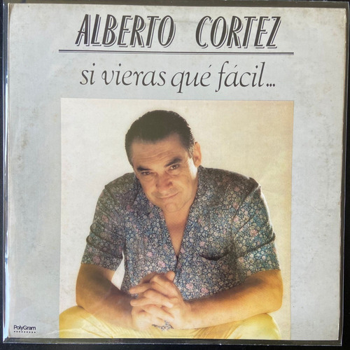 Vinilo Alberto Cortez  Si Vieras Que Fácil  Che Discos