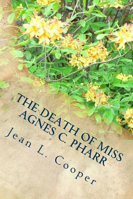 Libro The Death Of Miss Agnes C. Pharr: And The Trial Of ...