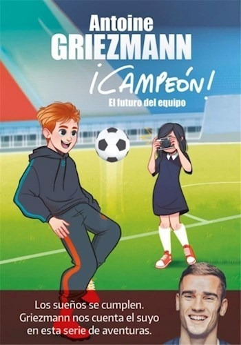 Libro Campeon ! Vol. 3 : El Futuro Del Equipo De Antoine Gri