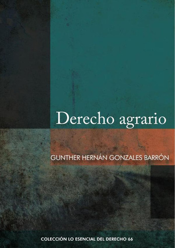 Derecho Agrario - Gunther Hernan Gonzales Barron