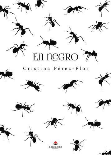 En Negro, De Pérez-flor Díaz  Cristina.. Grupo Editorial Círculo Rojo Sl, Tapa Blanda En Español