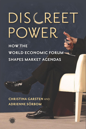Libro: Discreet Power: How The World Economic Forum Shapes
