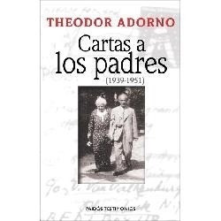 Libro Cartas A Los Padres ( 1939 / 1951 ) De Theodor Adorno