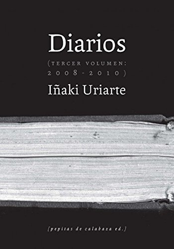 Libro Diarios 2008-2010  De Uriarte Iñaki