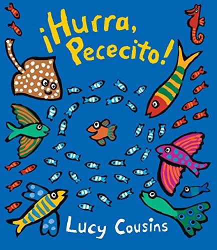 Libro :  Hurra, Pececito (little Fish) - Cousins, Lucy