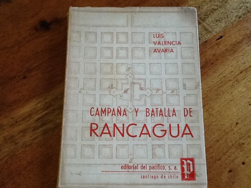 Campaña Batalla Rancagua - Luis Valencia Prólogo Eyzaguirre