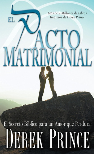 El Pacto Matrimonial, De Derek Prince. Editorial Whitaker House En Español