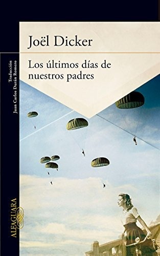 Libro : Los Ultimos Dias De Nuestros Padres / The Final Day