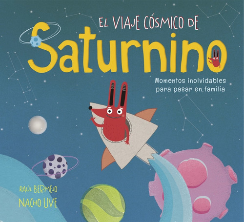 Libro El Viaje Cósmico De Saturnino - Bermejo, Raul/uve, Na