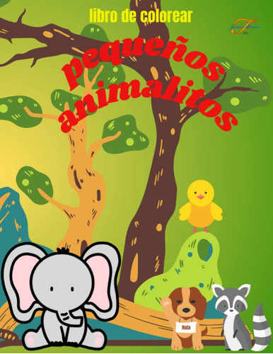 Libro: Libro De Colorear Pequeños Animalitos: Ideal Para Eda