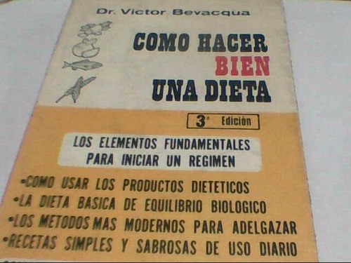 Dr. Victor Bevacqua - Como Hacer Bien Una Dieta (c328)