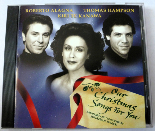 Cd Alagna Hampson Kiri Te Kanawa Our Christmas Songs (s)