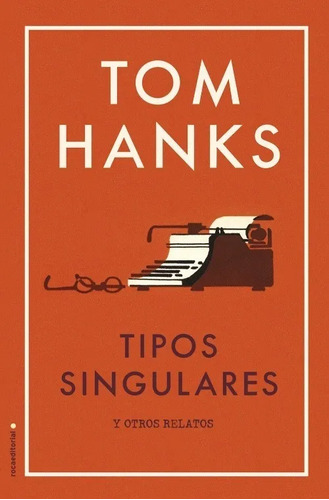 Tipos Singulares Y Otros Relatos - Tom Ha Digital