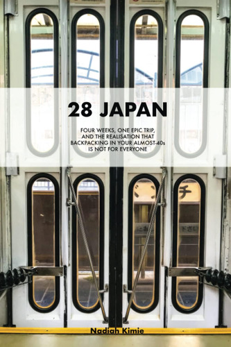 Libro: 28 Japan: Four Weeks, One Epic Trip, And The That In