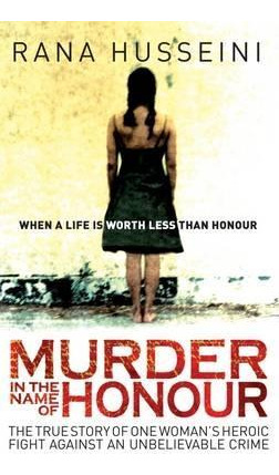 Libro Murder In The Name Of Honour : The True Story Of On...