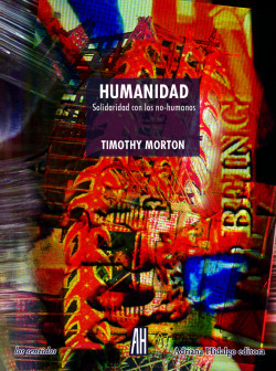 Libro Humanidad. Solidaridad Con Los No-humanosde Morton Tim