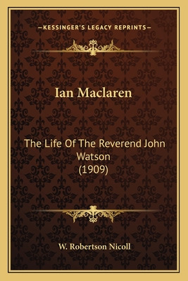 Libro Ian Maclaren: The Life Of The Reverend John Watson ...