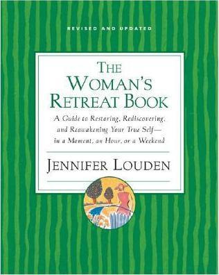 The Woman's Retreat Book - Jennifer Louden