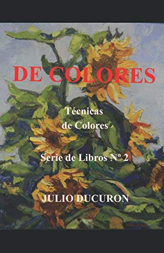 De Colores: Tecnica De Colores - Serie De Libros Nº 2