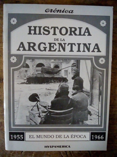 Historia De La Argentina 1955-1966 El Mundo De La Época 