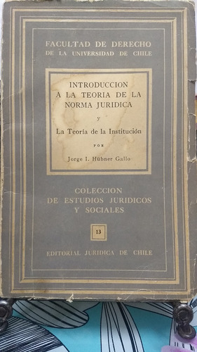 Introducción A La Teoría De La Norma Juridica // Hubner