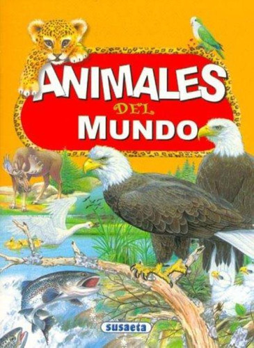 Animales Del Mundo, De Anónimo. Editorial Susaeta, Tapa Tapa Blanda En Español