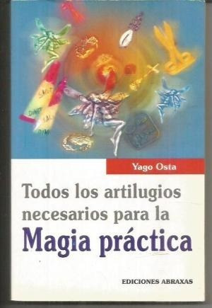 Magia Práctica, Todos Los Artilugios Necesarios Para La 