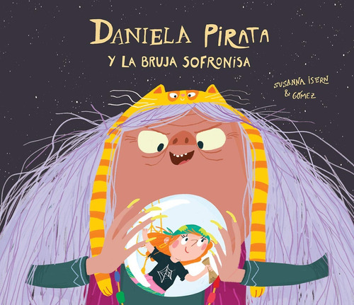 Daniela Pirata Y La Bruja Sofronisa - Susanna Isern