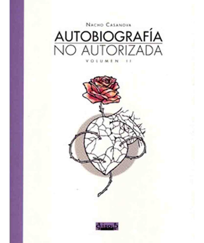 Autobiografia No Autorizada 2, De Nacho Casanova. Editorial Diabolo Ediciones En Español
