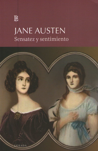 Sensatez Y Sentimiento  - Jane Austen - Losada