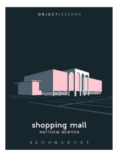 Shopping Mall - Matthew Newton. Eb02