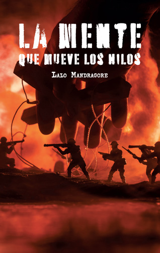 La Mente Que Mueve Los Hilos: , De Mandragore Lalo., Vol. 1. Editorial Texere Editores, Tapa Pasta Blanda, Edición 1 En Español, 2023