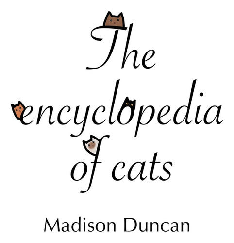 The Encyclopedia Of Cats, De Madison Duncan. Editorial Tarva Publishing, Tapa Blanda En Inglés