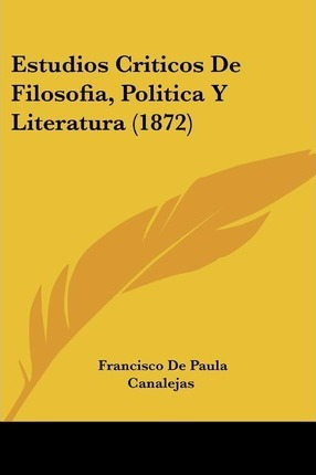 Libro Estudios Criticos De Filosofia, Politica Y Literatu...