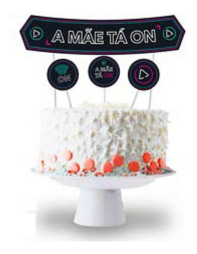 Topo De Bolo A Mãe Tá On 6und
