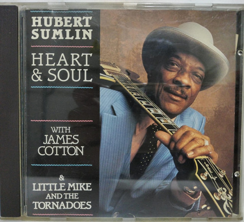 Hubert Sumlin With James Cotton & Little Mik Heart & Soul Cd