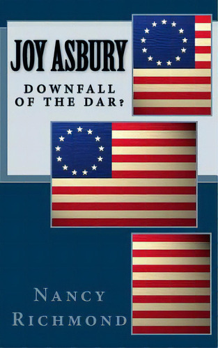 Joy Asbury: Downfall Of The Dar?, De Richmond, Nancy. Editorial Createspace, Tapa Blanda En Inglés