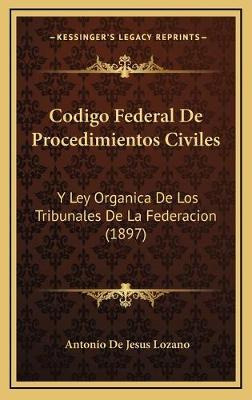 Libro Codigo Federal De Procedimientos Civiles - Antonio ...