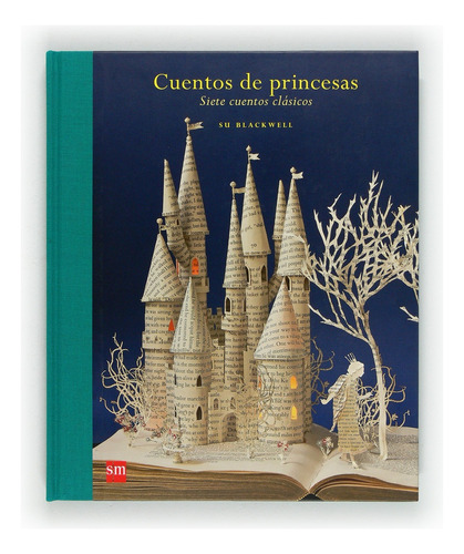 Cuentos De Princesas - 7 Cuentos Clasicos - Su Blackwell