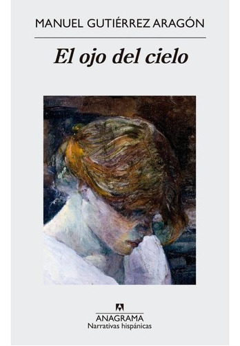 Ojo Del Cielo, El - Gutiérrez Aragón, Manuel