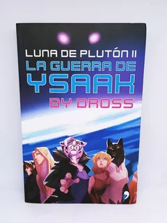 Luna De Plutón Ll, La Guerra De Ysaak(original)