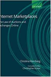 Internet Marketplaces The Law Of Auctions And Exchanges Onli