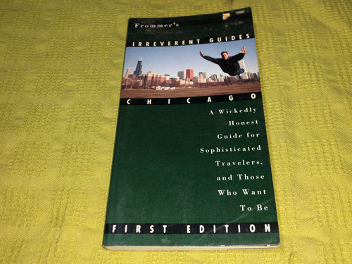 Irreverent Guides Chicago - Dan Santow - Balliett