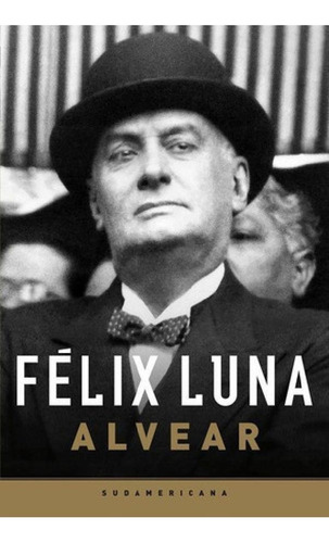 Libro - Libro Alvear - Felix Luna