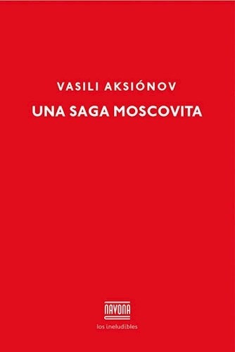 Una Saga Moscovita - Aksionov - Navona