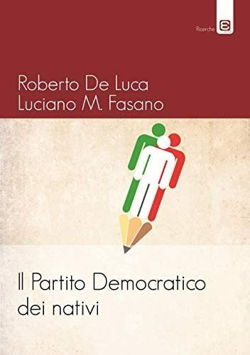 Libro: Il Partito Democratico Dei Nativi (italian Edition)