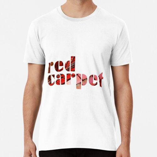 Remera Red Carpet Algodon Premium 