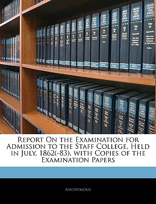 Libro Report On The Examination For Admission To The Staf...